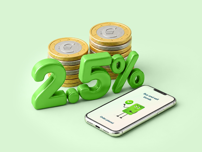 Your Euros Can Do More. 2.5% per annum with Government Bonds